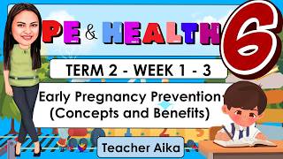 PE AND HEALTH WEEK 1-3 TERM 2 Early Pregnancy Prevention (Concepts and Benefits) screenshot 2