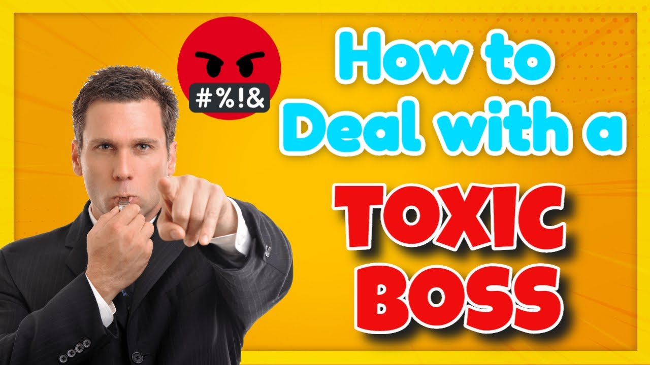 3 Ways to Deal with a Toxic Boss YouTube