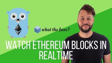 Watch Ethereum Blocks In Realtime
