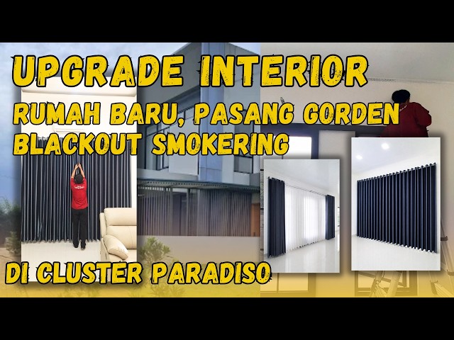 Full Pasang Gorden Blackout Smokering Abu Tua – Rumah di Cluster Paradiso Bekasi Jadi Elegan!