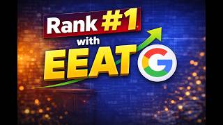Ways to Use EEAT to Rank Higher on Google (Beginner Guide)