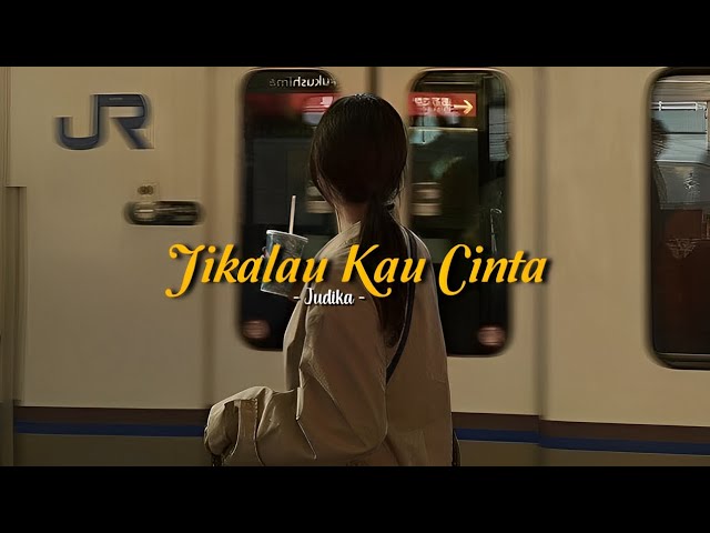 Jikalau Kau Cinta - Judika (speed up + lyrics) | TikTok Version class=
