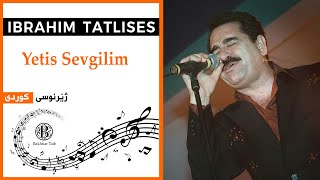 Ibrahim Tatlises yetis sevgilim kurdish