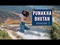 Solo in punakha bhutan  things to do  bhutan travel guide  bhutan series ep 3  tanya khanijow