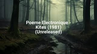 Poeme Electronique - Kites (1981) (Unreleased)