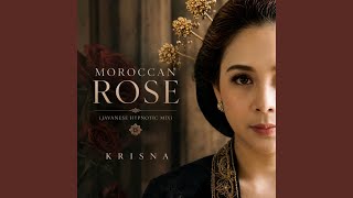Moroccan Rose (Javanese Hypnotic Mix) (Remix)