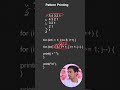 pattern printing #programming #coding #100secondsofcode #100daysofcode