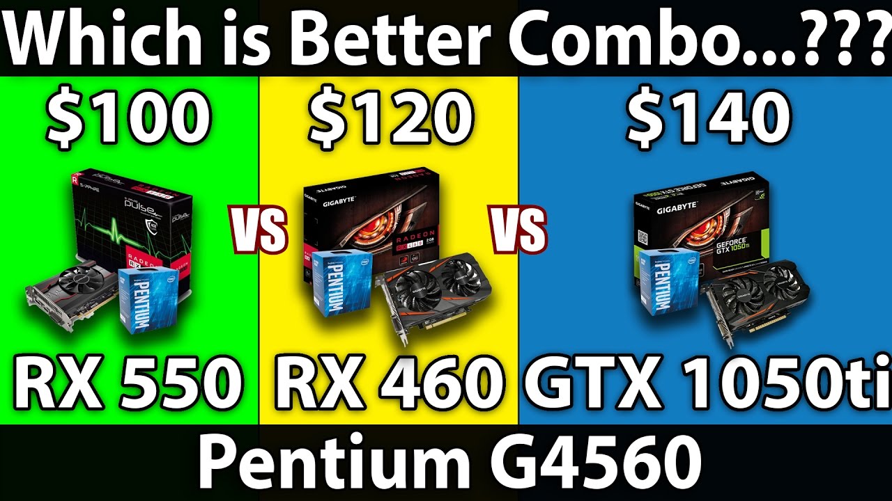 RX 550 (4GB) vs RX 460 (4GB) vs GTX 1050ti (4GB) | Pentium G4560 | DX11 & | 14 Games Benchmarks - YouTube