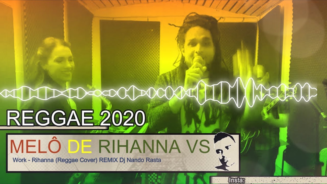 Melo de Rihanna Reggae Cover 2020 REMIX Dj Nando Rasta