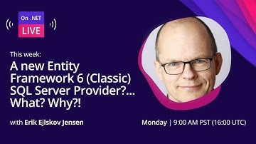 On .NET Live - A new Entity Framework 6 (Classic) SQL Server Provider?... What? Why?!