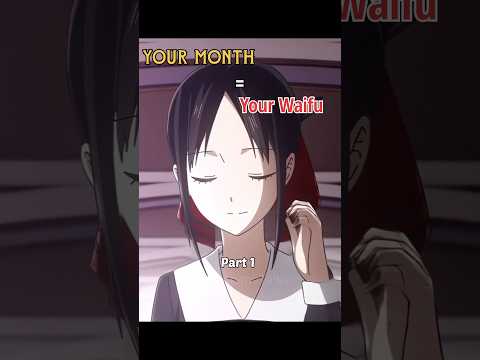 Your Month=Your Waifu💕#shorts