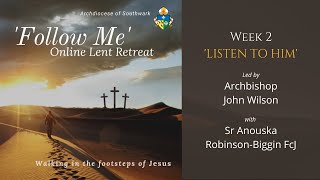 'Folllow Me'- Week 2 Lent Retreat 2021