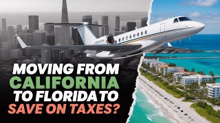 Leaving California to Move to Florida? Here's How to Establish Florida Domicile