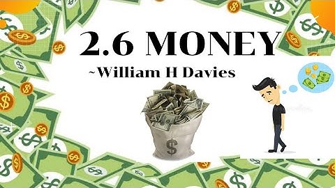 Money | 2.6 Poem | 12th HSC | By William H Davies | English new syllabus | Line to Line Explanation