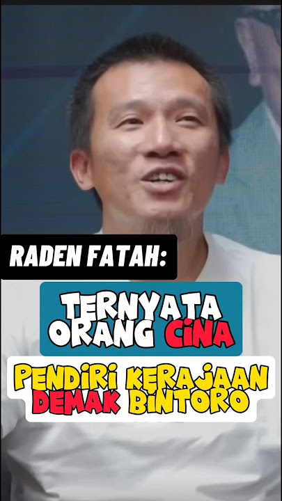 RADEN FATAH: Ternyata Orang Cina || Pendiri Kerajaan DEMAK BINTORO