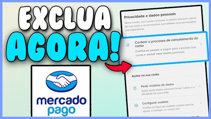 Como excluir a conta do Mercado Pago pelo celular