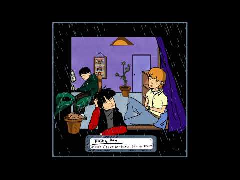 [INST] PATEKO (파테코) - Rainy day (Feat. ASH ISLAND, Skinny Brown)