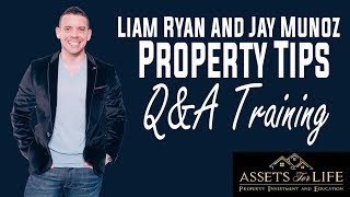 Liam Ryan and Jay Munoz Property Tips Q&A Training | Liam Ryan, Assets For Life