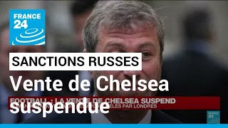 Abramovitch sanctionné par le gouvernement britannique, la vente de Chelsea suspendue • FRANCE 24