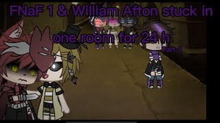 FNaF 1 and William Afton stuck in one room for 24 h part 2