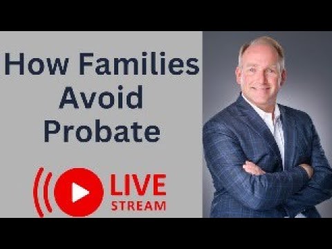 Probate Attorney Explains How To Avoid Probate