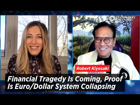 Robert Kiyosaki: Financial Tragedy Is Coming, Proof Is Euro/Dollar System Collapsing