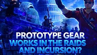 Does Prototype Gear work in the Raids and Incursion?!