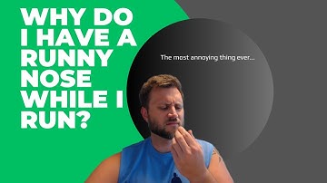 Why do I get a runny nose while running? | Running Explained