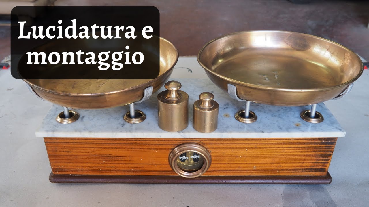Come RESTAURARE Una BILANCIA A Piatti 4 Lucidatura E Rimontaggio come-restaurare-una-bilancia-a-piatti-4-lucidatura-e-rimontaggio