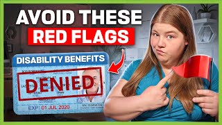7 Red Flags That Could Derail Your Disability Claim (and How to Avoid Them)