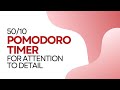 50/10 Pomodoro Timer - Attention to Detail