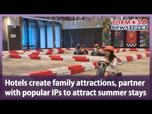 Hotels create family attractions, partner with popular IPs to attract summer stays｜Taiwan News