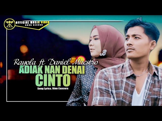 Rayola ft Daniel Maestro - Adiak Nan Denai Cinto (Official Music Video) class=
