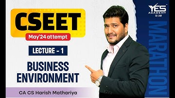 Lecture 1 | FREE CSEET Business Environment Online Classes Attempt May 24 | CA CS Harish A Mathariya