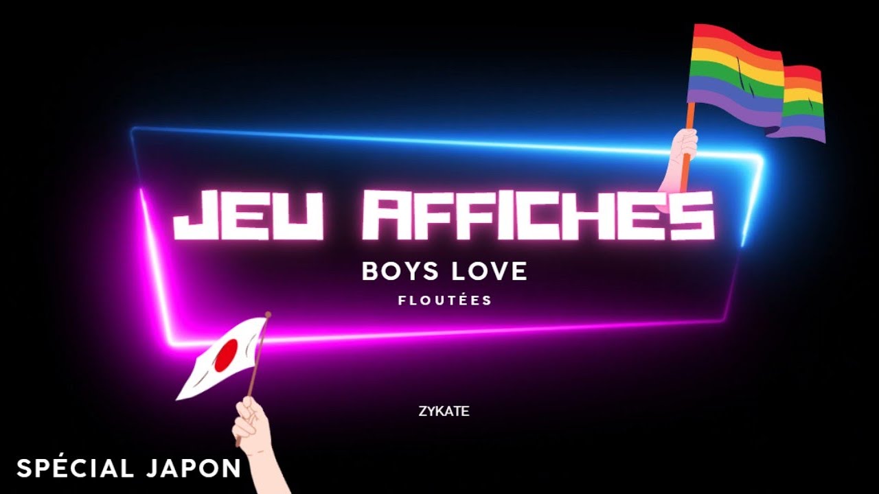 Jeu BL 🌈 - Les Affiches BL - (Spécial Japon) - Zykate - YouTube