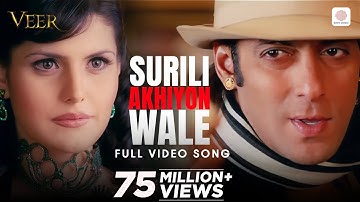 Surili Akhiyon Wale - Full Video Song | Veer | Salman Khan & Zarine Khan | Sajid-Wajid