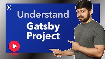 Understand the gatsby project