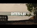 Miniature de la vidéo de la chanson Dites-Lui