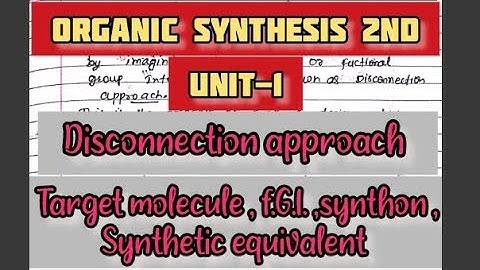 #m.sc.(final) chemistry #O.S.-2nd #unit -1 #disconnection approach #FGI #guidelines @mchemistryA