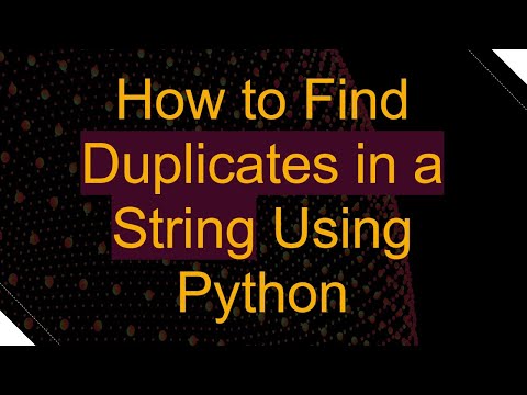 How to Find Duplicates in a String Using Python