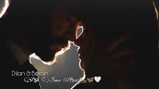 Dilan & Baran Aşk Sana Benzer..kan Çiçekleri