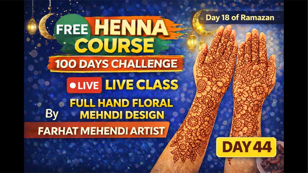 Day 44 | Full Hand Floral Mehndi Design | Day 18 of Ramazan | Free Henna Course
