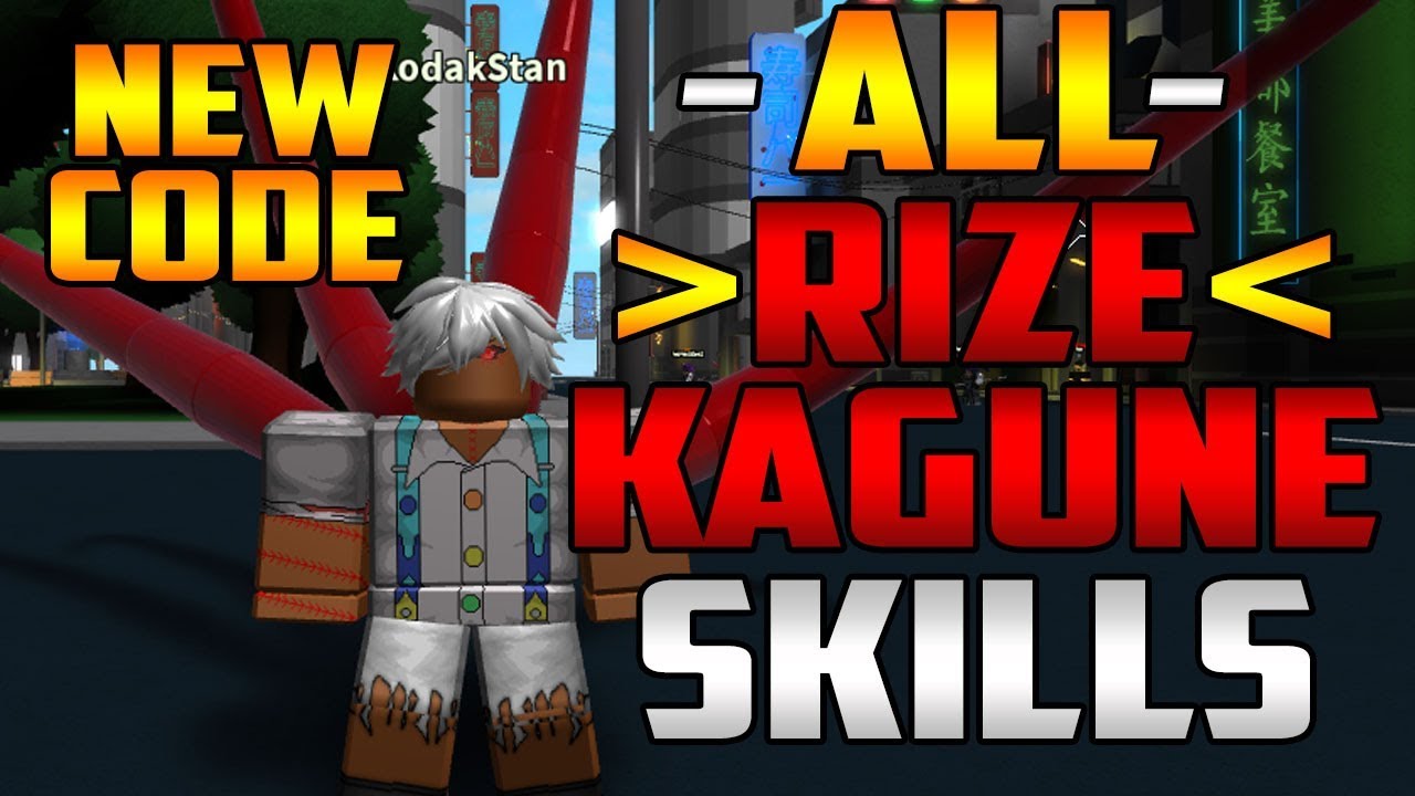 New Code All Rize S Kagune Skills Opest Kagune In Bloody Nights