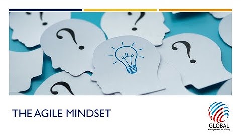 Understanding the Agile Mindset