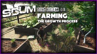 SCUM 0.8 Farming Guide Part 2 | The Growing Stages!