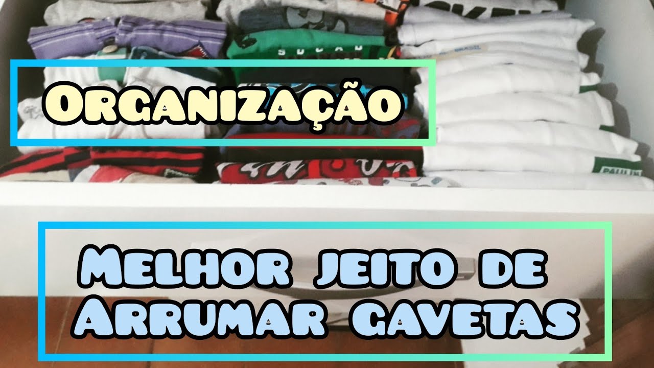 COMO ORGANIZAR ROUPAS EM GAVETAS PARA GANHAR ESPAÇO MELHOR JEITO DE USAR GAVETAS YouTube
