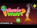 Why do volcanoes erupt  i wonder why  amazing  interesting fun facts for kids