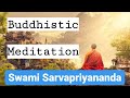 Swami sarvapriyananda  buddhistic meditation  iit madras