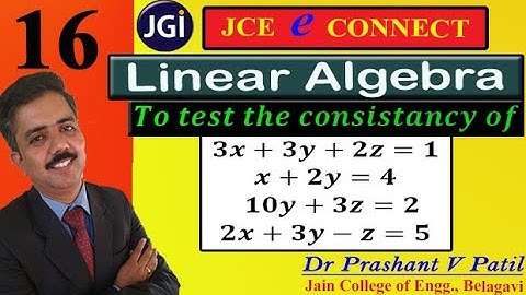 Test the Consistency of 4 Linear equations 3 unknowns | Linear Algebra | 18mat31| Dr Prashant Patil