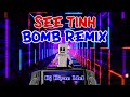 SEE TINH BOMB REMIX - DJ DIYAN IDOL